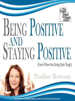 cover image of Being Positive and Staying Positive